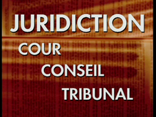 VIDEO : LES JURIDICTIONS