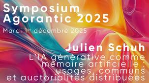 Symposium Agorantic 2025 #7/7 - L'IA générative comme mémoire artificielle - Julien Schuh